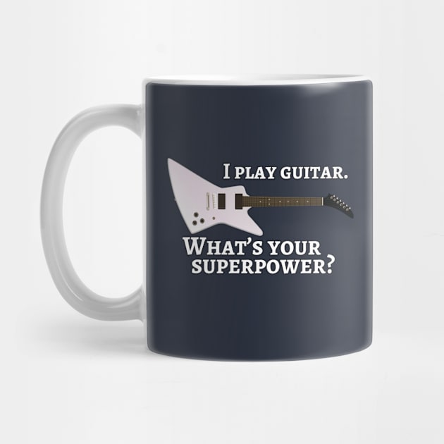 I play guitar. What’s your superpower? by cdclocks